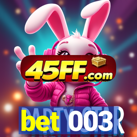 bet 003